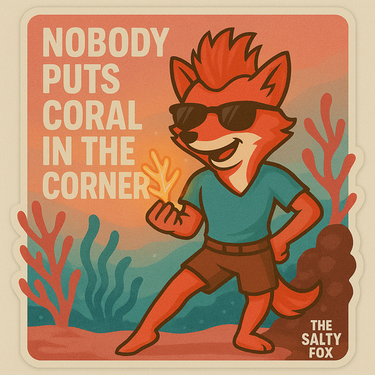 "Nobody Puts Coral in the Corner" Sticker – 3"